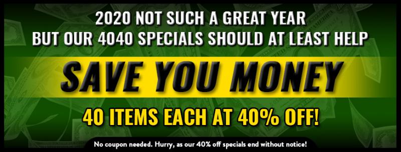 4040 Specials- 40 Items All at 40% Discount
