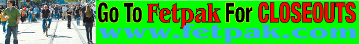 Fetpak's Closeouts- Up to 60% Off