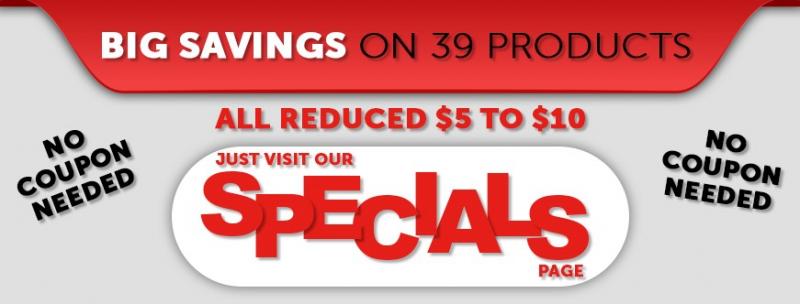 $5 to $10 Off Every Item On Our Specials Page